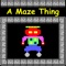"A Maze Thing" is a game that combines maze searches with a monopoly-like board game for one to four players