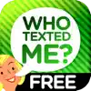 Who Texted Me? (Free) - Hear the name who just sent that message contact information