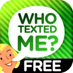 Who Texted Me? (Free) - Hear the name who just sent that message App Contact