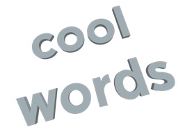 These are some cool words that you can use to talk to your cool friends