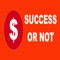 The name of the app is Success Or Not