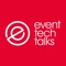 The essential and official visitor mobile app for Event Tech Talk events