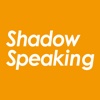 ShadowSpeaking