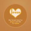 My Great Love for Jesus - iPhoneアプリ