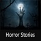 Horror Stories to Scare You - Prepare to Be Scared