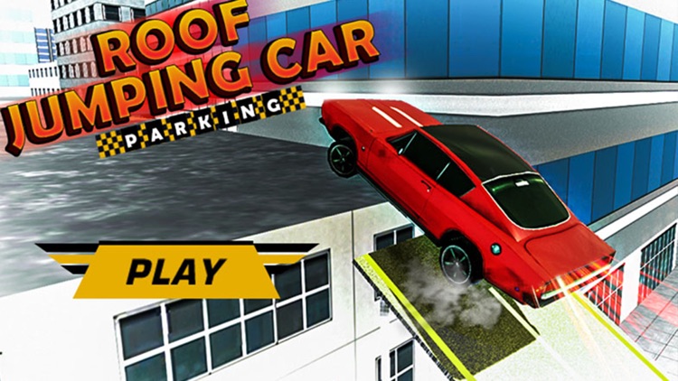 Roof Jumping Car Parking - Racing Game