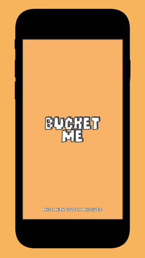 Bucket Me