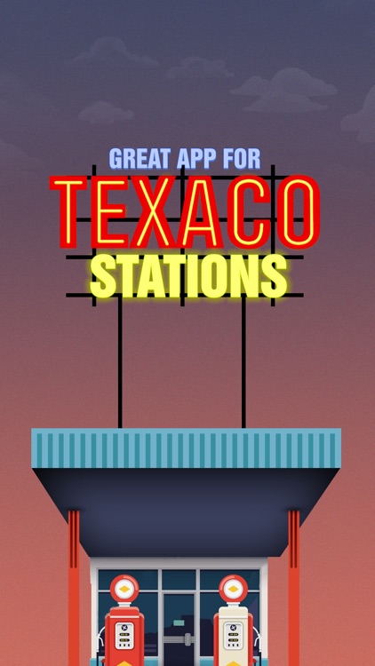 Great app for Texaco Stations