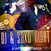 DJ & SAXO NIGHT