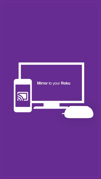Mirror for Roku Pro