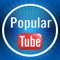 Popular Tube Player - Youtube Clips, Music, Movies, tv,Trailers, Video