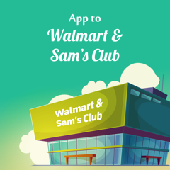 App to Walmart and Sam’s Club