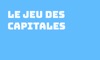 Le Jeu des Capitales