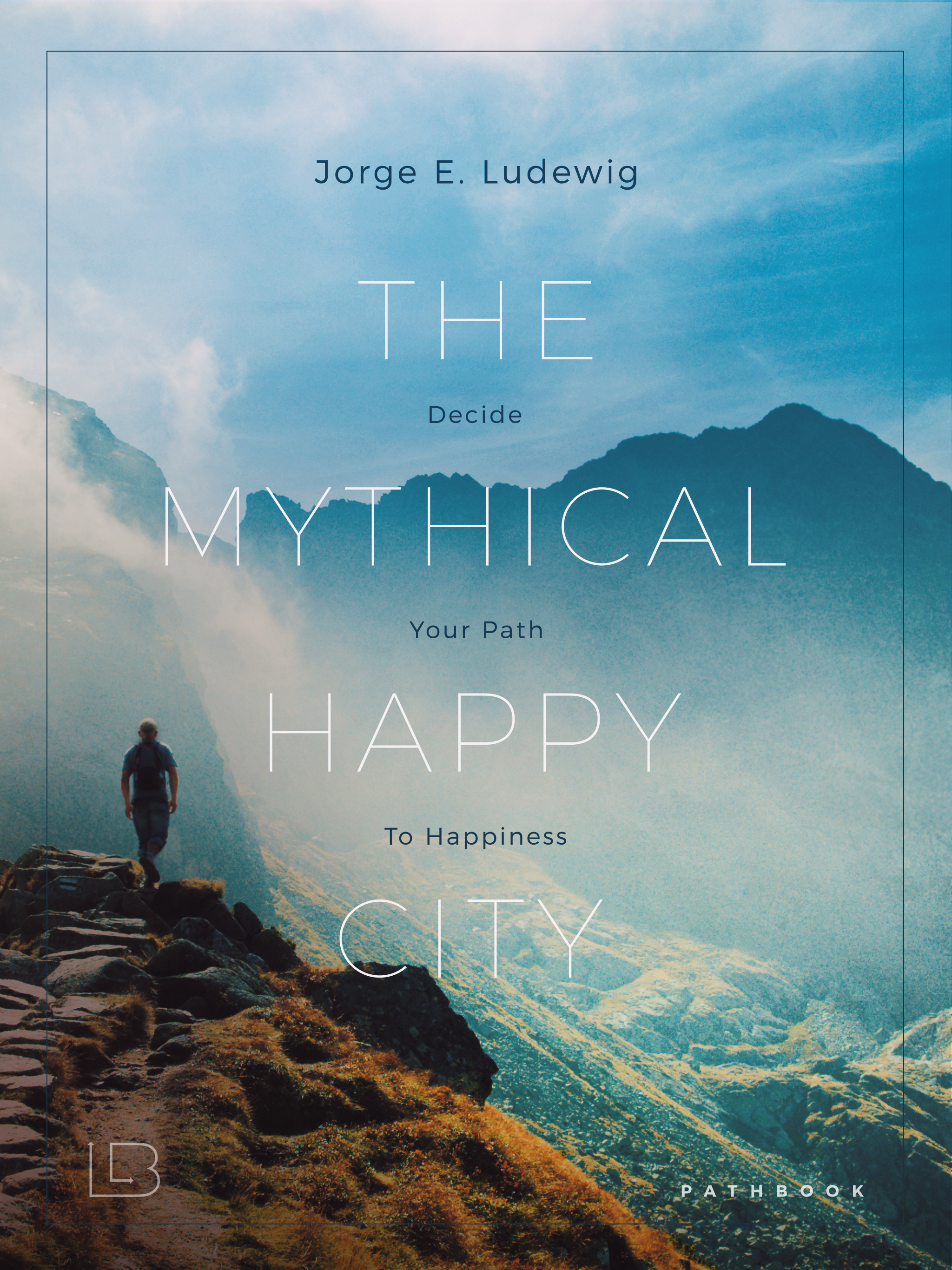 Mythical Happy City book: The Pursuit of Happiness