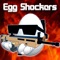 Egg Shocker IO