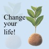 Change Your Life!!