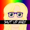 Shut Up Mary