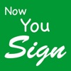 NowYouSign