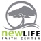 Download the official New Life Faith Center app to stay connected with events, sermons and all the happenings at New Life Faith Center