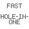 Fast Hole-in-One 