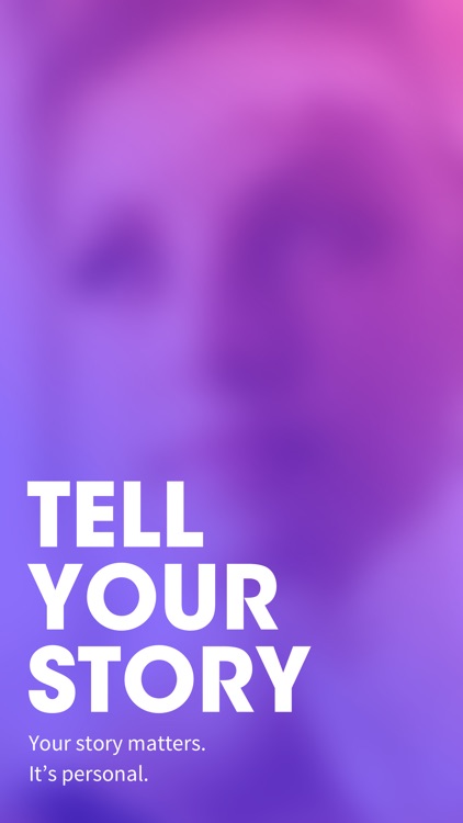 Tell Your Story - It Matters