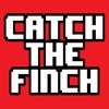 Catch the Finch