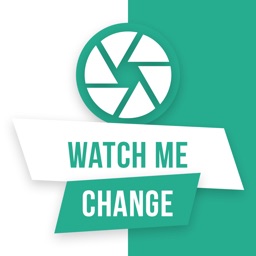 Watch Me Change