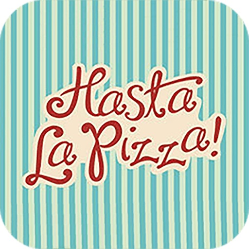 Hasta La Pizza