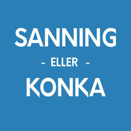 Sanning eller Konka? - Festapp Cheats