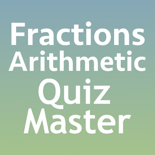 FractionArithmetic Quiz Master