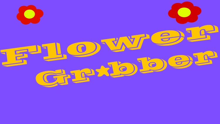 Flower Grabber
