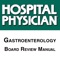 Prepare for ABIM certification/recertification in the subspecialty Gastroenterology on the go with the help of the Hospital Physician Gastroenterology Board Review Manual (BRM) app