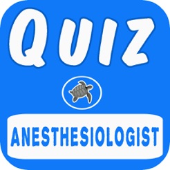 Anesthesiologist Quiz