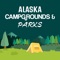 Where are the best places to go camping in Alaska