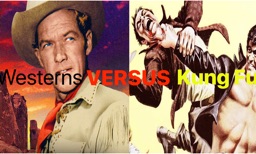 Westerns VERSUS Kung Fu