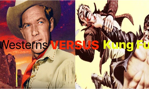 Westerns VERSUS Kung Fu