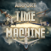 Airport Time Machine - Big Fat Simulations Inc.