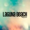 Laguna Beach Magazine, the cities definitive resource for those that live, love and play in Laguna Beach