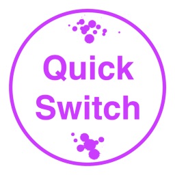 Quick Switch