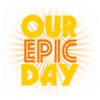 Our Epic Day - Slideshow Maker