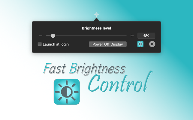 Fast Brightness Control