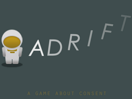 ADRIFT: a game about consent