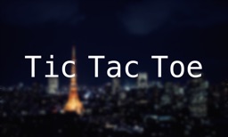 Tokyo Tic Tac Toe