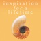 Inspiration for a Lifetime is a little book brimming with wise words and affirmative sayings that touch our hearts, make us laugh, and alleviate our stress