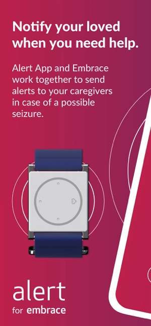 Alert App, Real Time Seizure Alerts, Embrace Watch