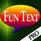 Fun Text Pro- Send Fancy Texts
