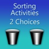 Sorting Activities - 2 Choices
