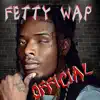 Fetty Wap Official negative reviews, comments