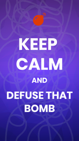 Keep Calm And Defuse That Bomb screenshot