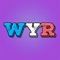 The first Would You Rather (WYR) Social Network for iOS